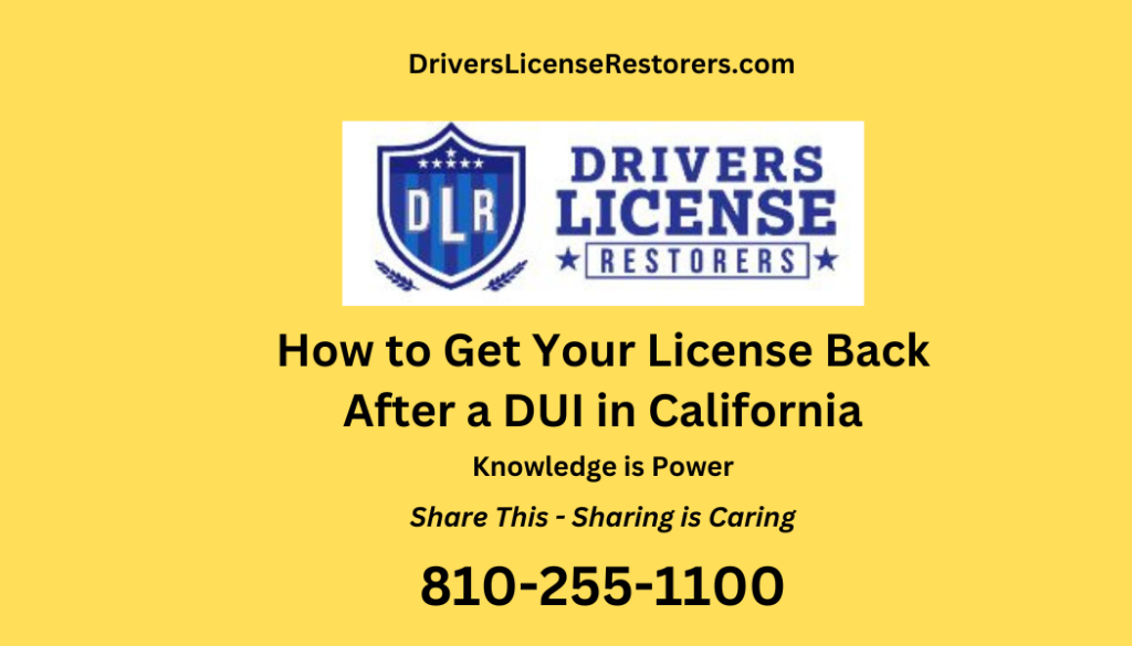 How to get your license back in after a DUI in California